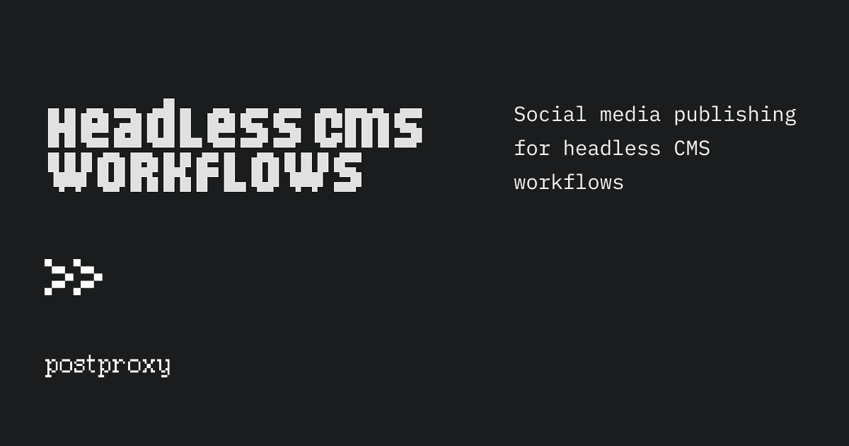 Social media publishing for headless CMS workflows