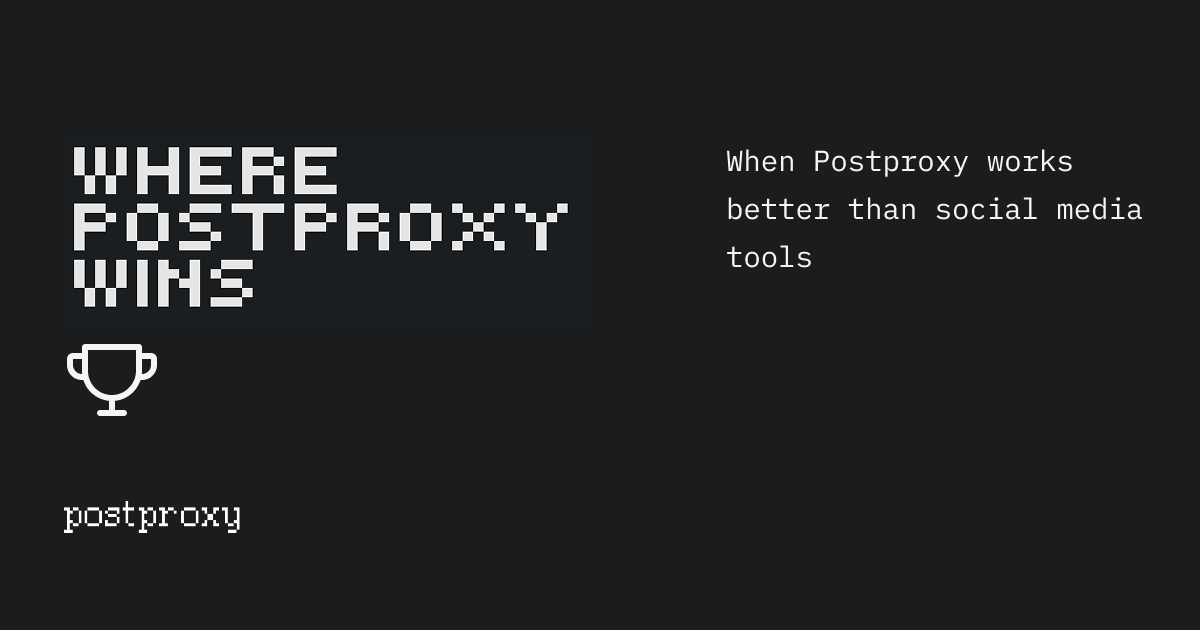 When Postproxy works better than social media tools