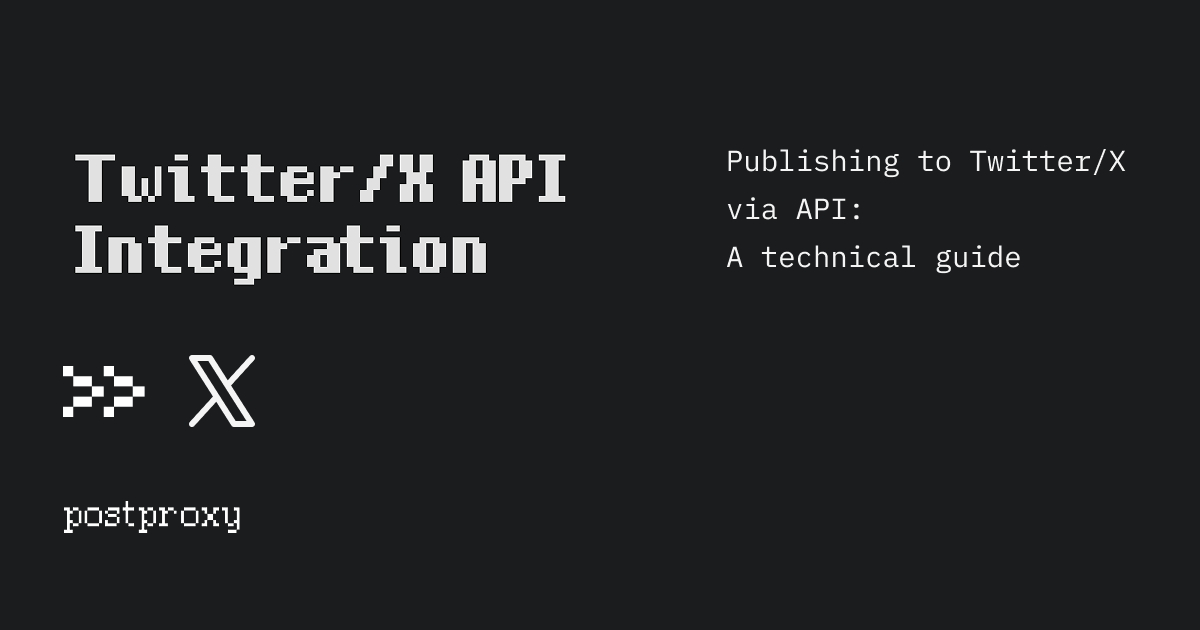 Publishing to X (Twitter) via API: A technical guide