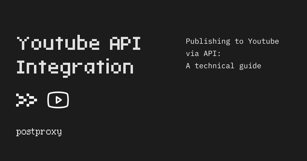 Publishing to YouTube via API: A technical guide